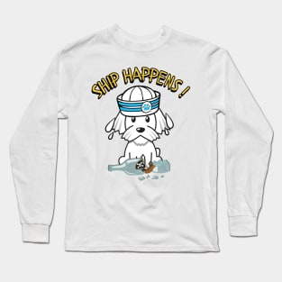 Ship Happens funny pun - white dog Long Sleeve T-Shirt